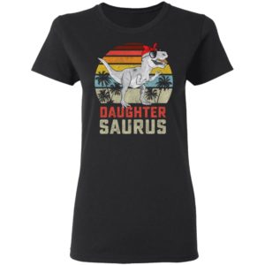 Vintage Daughtersaurus T-rex Dinosaur Daughter Saurus Ladies Shirt