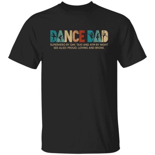 Dance Dad Superhero By Day Taxi And Atm By Night Shirt