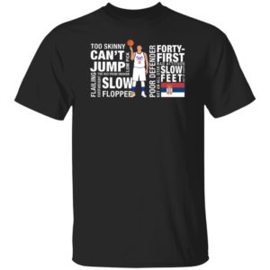 Too Skinny Can't Jump The Kid From Denver Slow Flopper Shirt