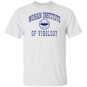 Wuhan Institute Of Virology T-shirt