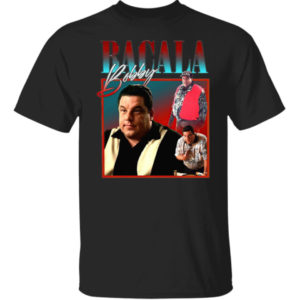 Bobby Bacala Shirt