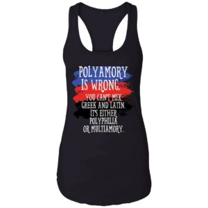 Polyamory Is Wrong You Cant Mix Greek And Latin Shirt 7 1