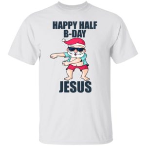Santa Happy Half Bday Jesus Shirt