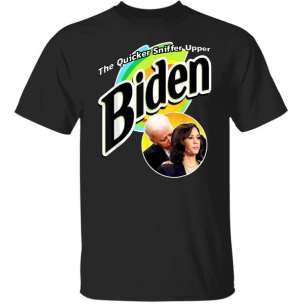 The Quicker Sniffer Upper Biden And Kamala Harris Shirt