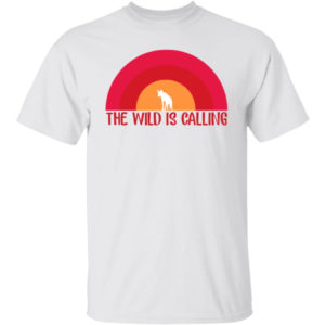 The Wild Is Calling Shirt