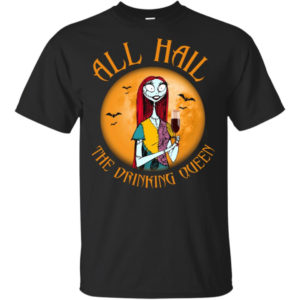 All Hall The Drinking Queen Nightmare Before Christmas Wine Shirt