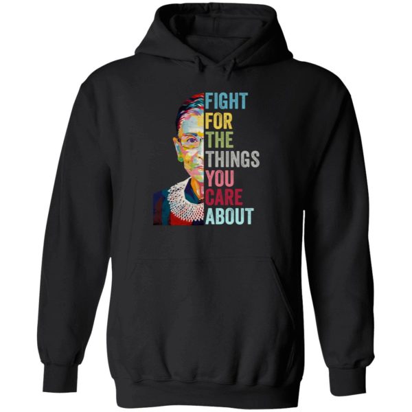 Fight For The Things You Care About Shirt 2 1