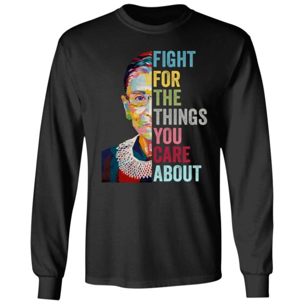Fight For The Things You Care About Shirt 4 1