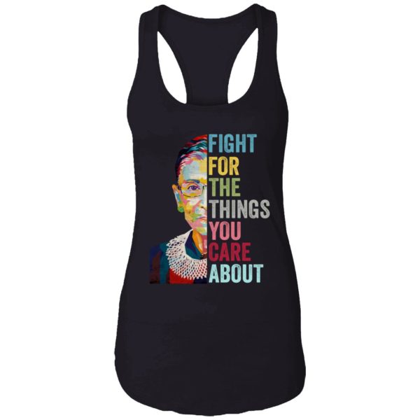 Fight For The Things You Care About Shirt 7 1