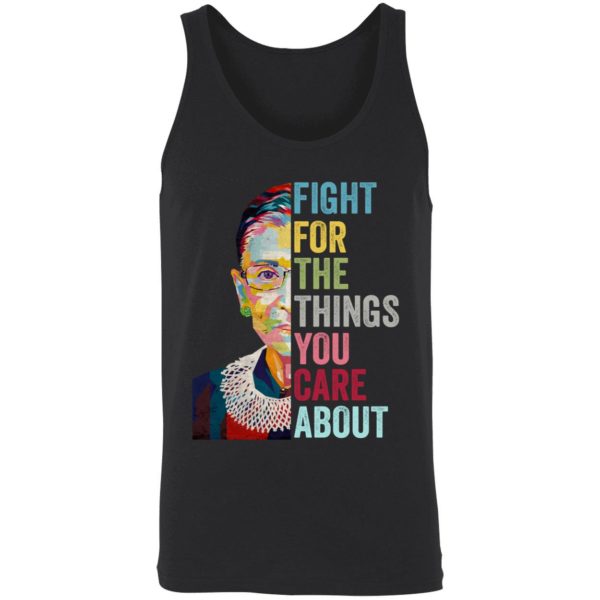 Fight For The Things You Care About Shirt 8 1