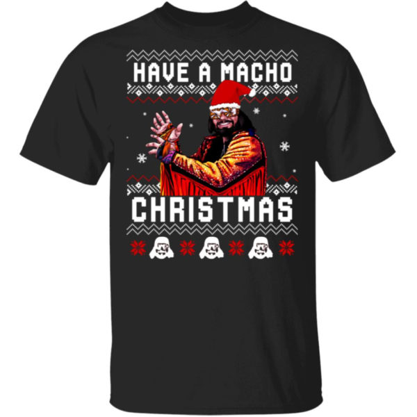 Have A Macho Christmas Shirt