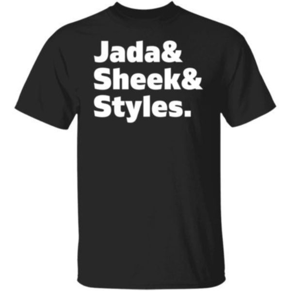 Jada And Sheek And Styles Shirt