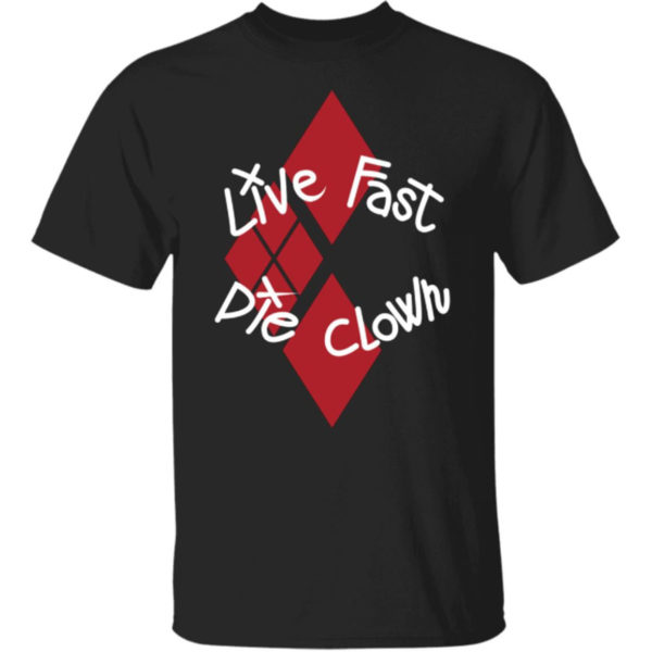 Live Fast Die Clown Shirt