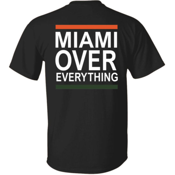 Miami Over Everything Shirt
