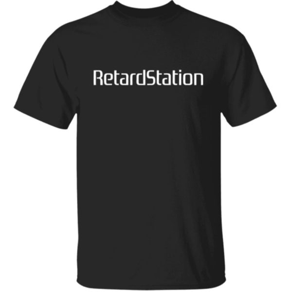 Retardstation Shirt