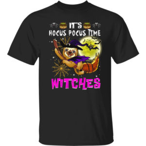 Sloth It's Hocus Pocus Time Witches Shirt