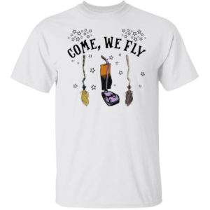 Witches Broom Come We Fly Shirt