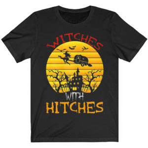 Witches With Hitches Halloween Shirt