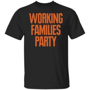Working Families Party Shirt