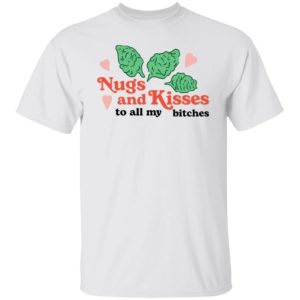 Nugs And Kisses T Shirt