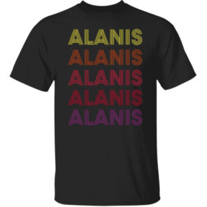 Alanis Alani Thing Shirt