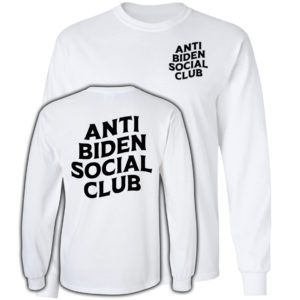 Anti Biden Social Club White Long Sleeve Shirt