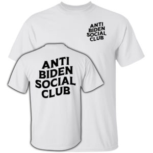 Anti Biden Social Club White Shirt