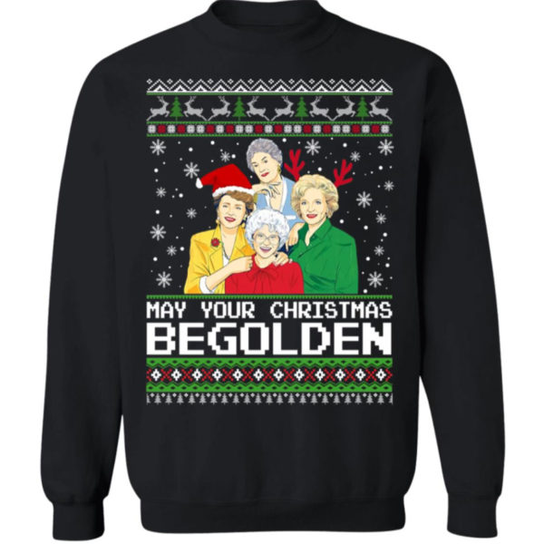 Golden Girls May Your Christmas Be Golden Sweatshirt