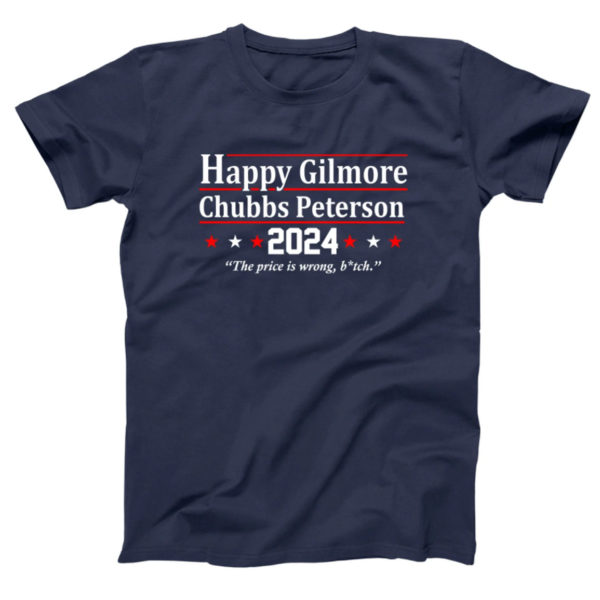 Happy Gilmore Chubbs Peterson 2024 The Price Is Wrong Bitch Shirt