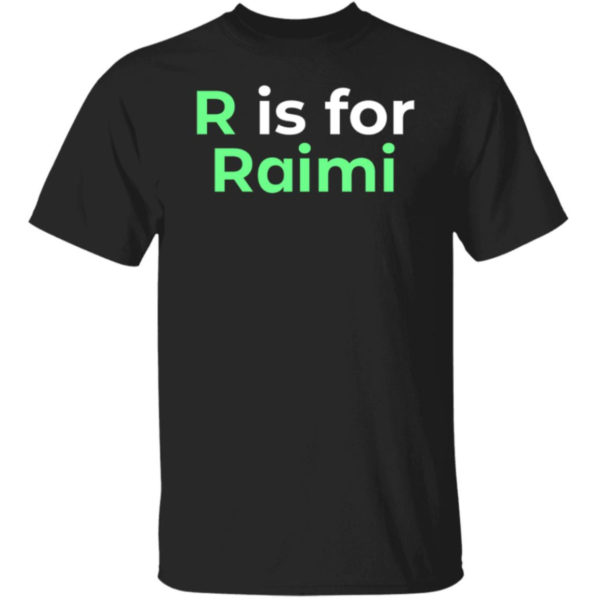 R Is For Raimi Shirt