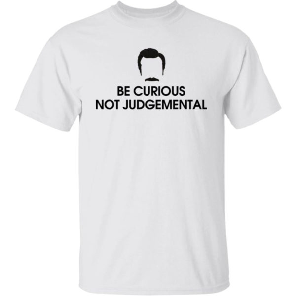 Ted Lasso Be Curious Not Judgemental Shirt