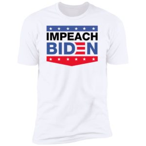 Drinkin Bros Impeach Biden Premium SS T-Shirt