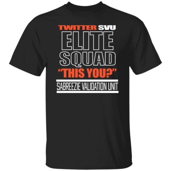 Twitter Svu Elite Squad This You Shirt