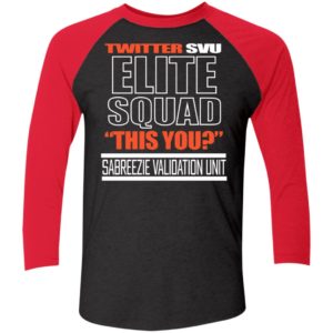 Twitter Svu Elite Squad This You Sleeve Raglan Shirt