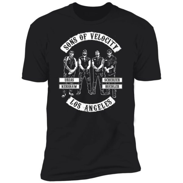 Sons Of Velocity Los Angeles Urías Kershaw Scherzer Buehler Premium SS T-Shirt