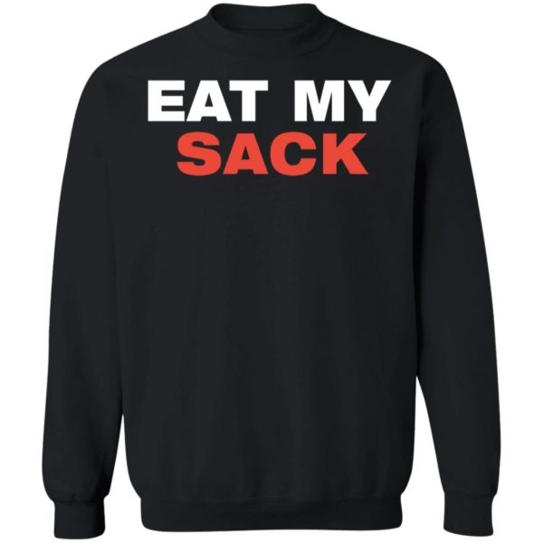 Eat My Sack Sweatshirt