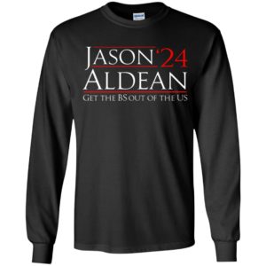 Jason Aldean 24 Get the BS out of the US Long Sleeve Shirt