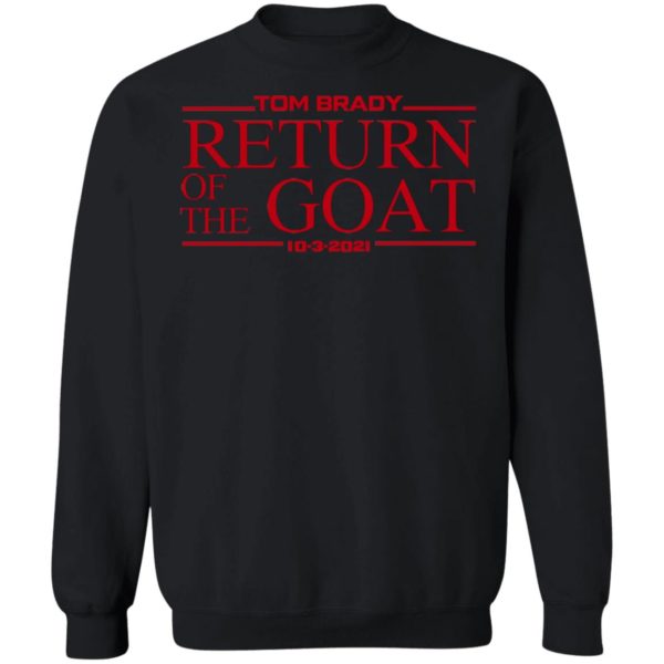 Tom Brady Return Of The Goat Sweatshirt