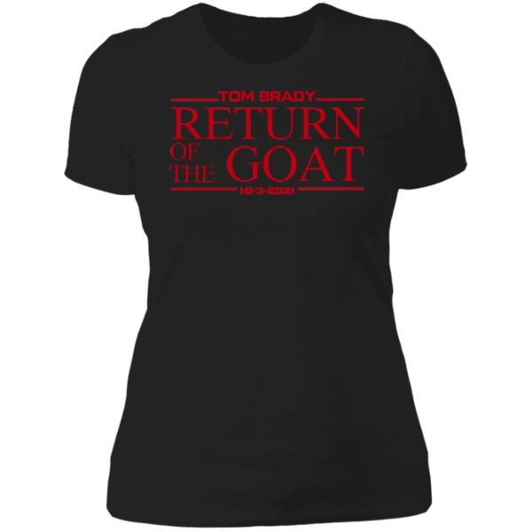 Tom Brady Return Of The Goat Ladies Boyfriend Shirt