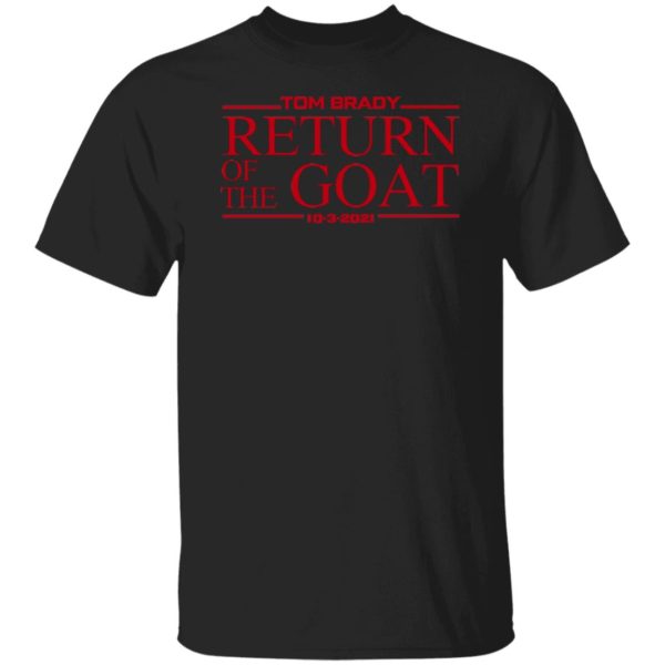 Tom Brady Return Of The Goat Shirt