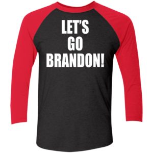 Let's Go Brandon Sleeve Raglan Shirt