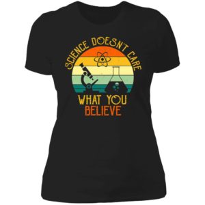 Science Doesn't Care What You Believe Ladies Boyfriend Shirt