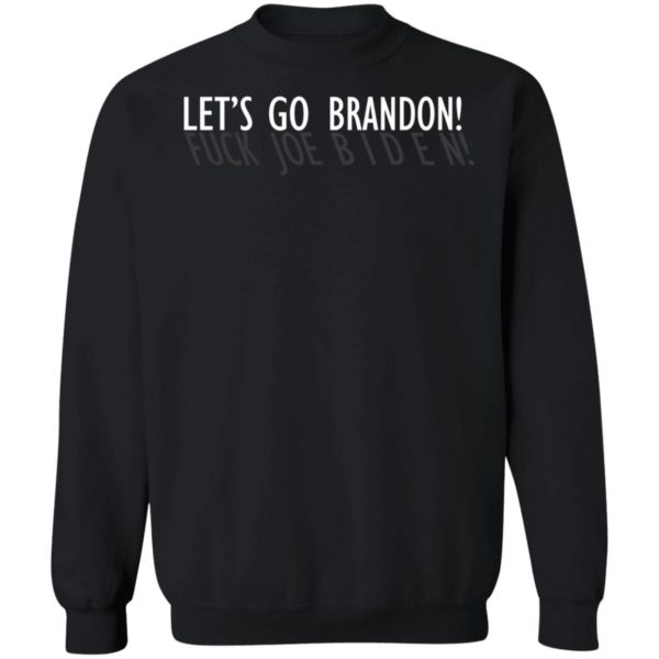 Let's Go Brandon Fuck Joe Biden Sweatshirt