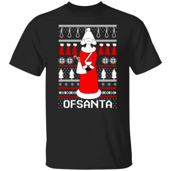 Handmaid Ofsanta Christmas Shirt