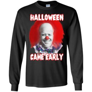 Biden Halloween Came Early Long Sleeve Shirt
