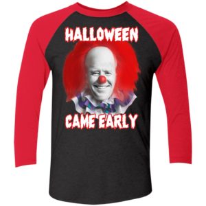Biden Halloween Came Early Sleeve Raglan Shirt