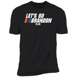 Let's Go Brandon FJB Premium SS T-Shirt
