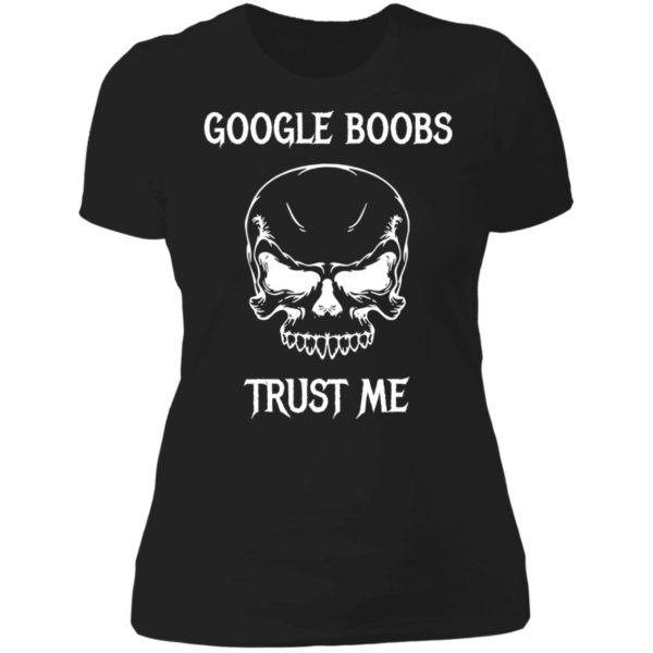 Google Boobs Trust Me Ladies Boyfriend Shirt