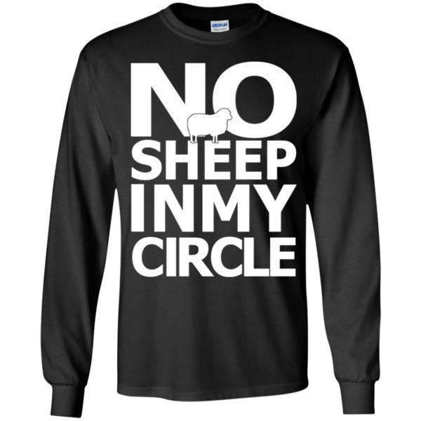 No Sheep In My Circle Long Sleeve Shirt