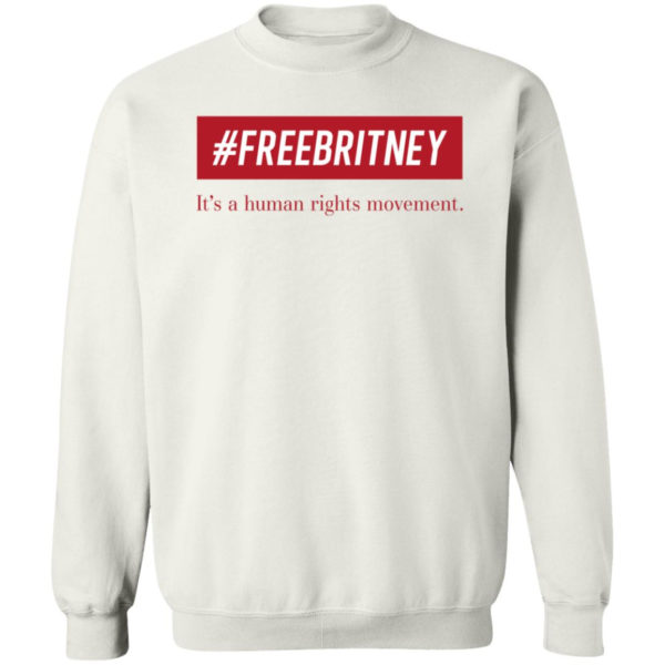 Freebritney It’s A Human Rights Movement Sweatshirt